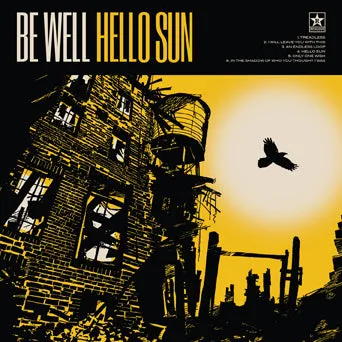 Be Well "Hello Sun" - Indie Store Exclusive