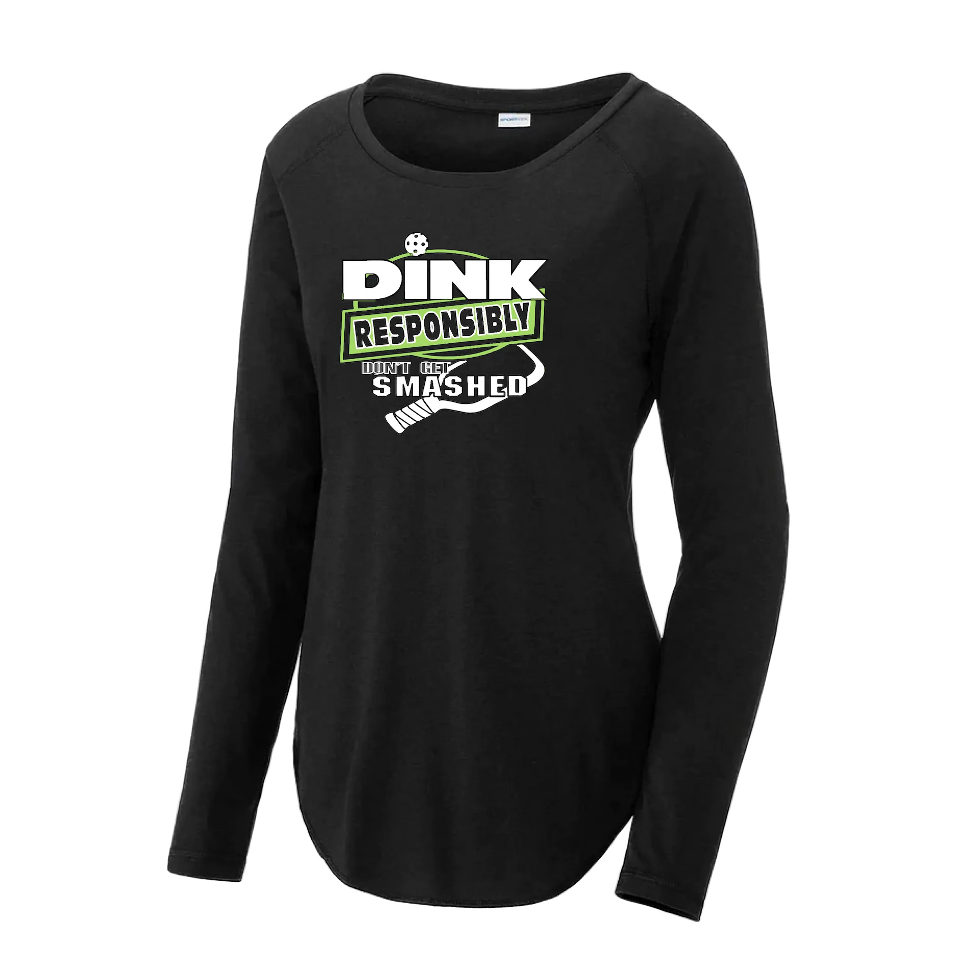 Dink Responsibly Don't Get Smashed | Women's Long Sleeve Scoop Neck Pickleball Shirts | 75/13/12 poly/cotton/rayon