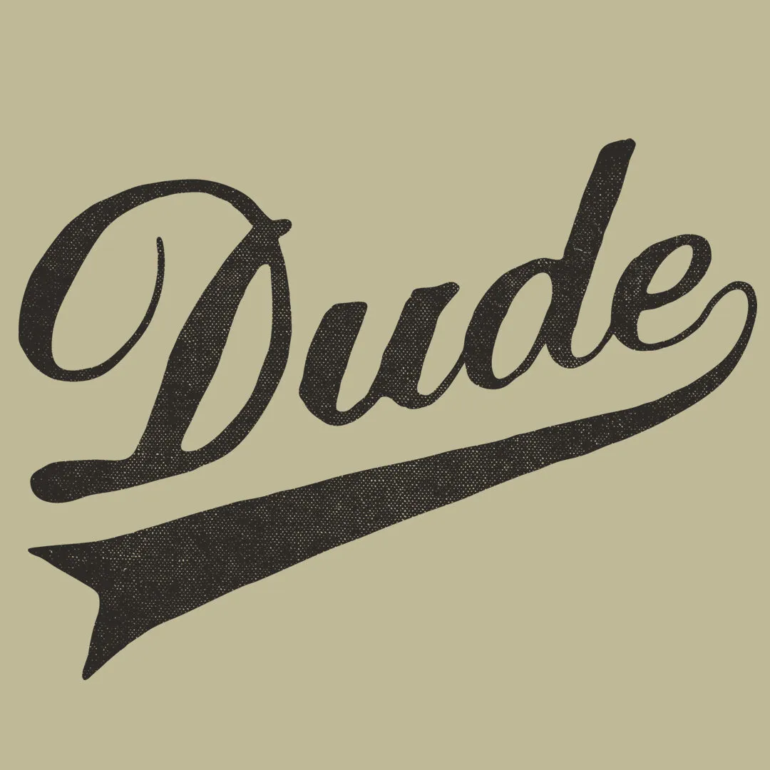 Dude Sweatshirt