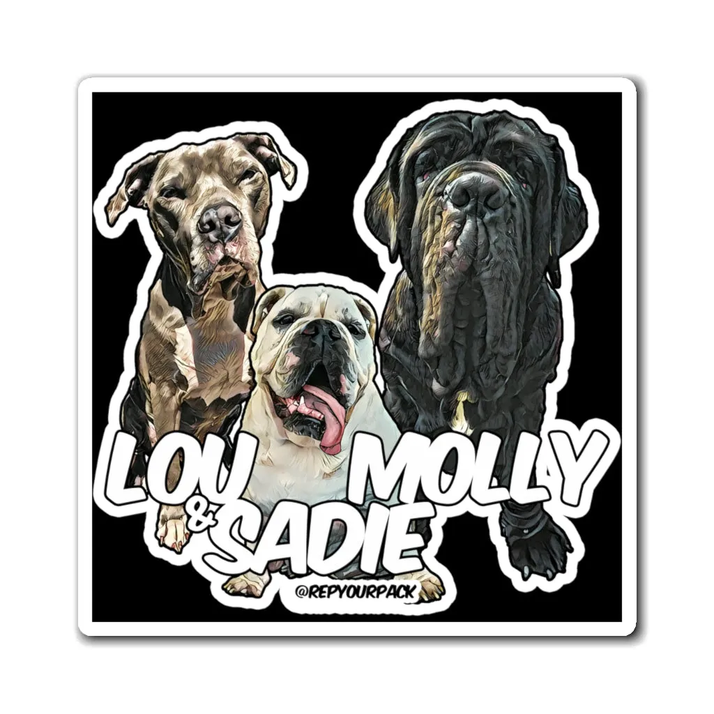 Lou Molly & Sadie Magnets