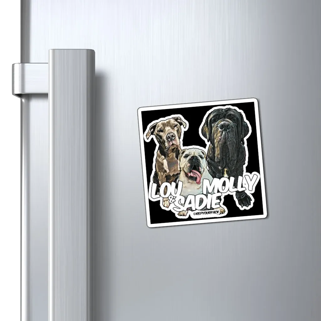 Lou Molly & Sadie Magnets