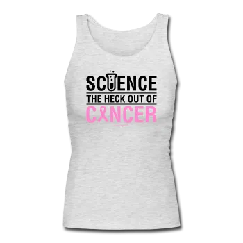 "Science The Heck Out Of Cancer" (Black) - Women's Longer Length Fitted Tank