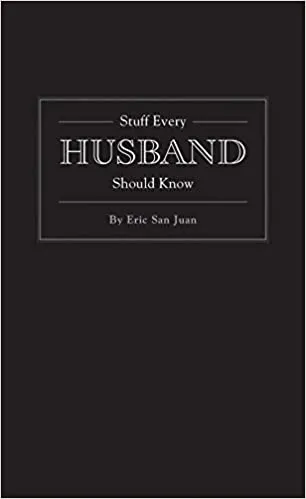 Stuff Every Husband Should Know